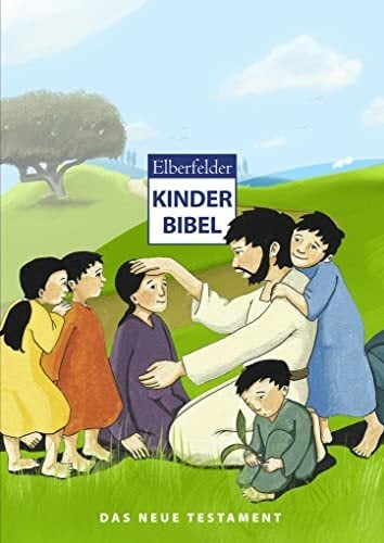 Elberfelder Kinderbibel – Das Neue Testament (Elberfelder Bibel) Elberfelder Kinderbibel – Das Neue Testament (Elberfelder Bibel)