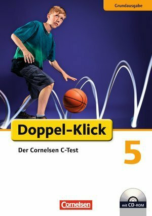 Doppel-Klick. Der Cornelsen C-Test - Sprachvermögen testen. Mit Förderempfehlungen. Kopiervorlagen mit CD-ROM. Grundausgabe 5. Schuljahr