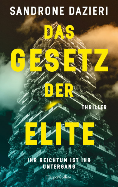 Das Gesetz der Elite: Ihr Reichtum ist ihr Untergang | Thriller | Auftakt einer neuen Reihe von Italiens Erfolgsautor | Hochaktuelle Themen | Intelligente, packende Plots
