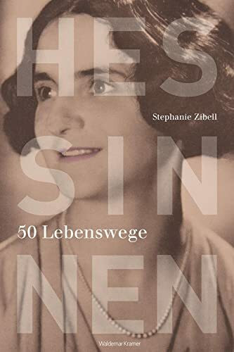 Hessinnen: 50 Lebenswege
