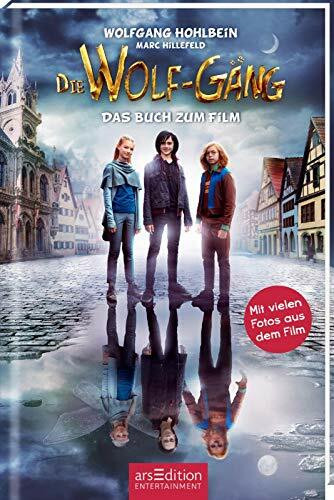 Die Wolf-Gäng - Das Buch zum Film: Mit vielen Fotos aus dem Film | Kinderbuch für Jungen und Mädchen ab 10 Jahre | spannend und lustig | von Bestsellerautor Wolfgang Hohlbein