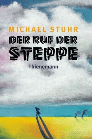 Der Ruf der Steppe