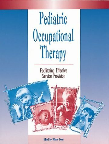 Pediatric Occupational Therapy: Facilitating Effective Service Provision