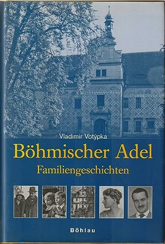Böhmischer Adel: Familiengeschichten