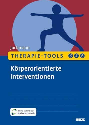 Therapie-Tools Körperorientierte Interventionen: Mit Online-Material (Beltz Therapie-Tools)