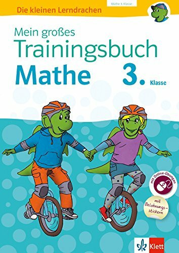 Klett Mein großes Trainingsbuch Mathematik 3. Klasse: Der komplette Lernstoff. Mit Online-Übungen und Belohnungsstickern (Die kleinen Lerndrachen)