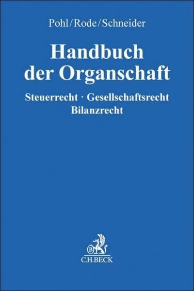 Handbuch der Organschaft: Steuerrrecht, Gesellschaftsrecht, Bilanzrecht