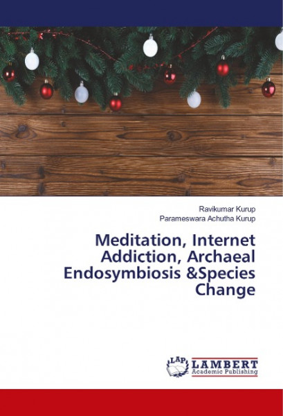 Meditation, Internet Addiction, Archaeal Endosymbiosis &Species Change