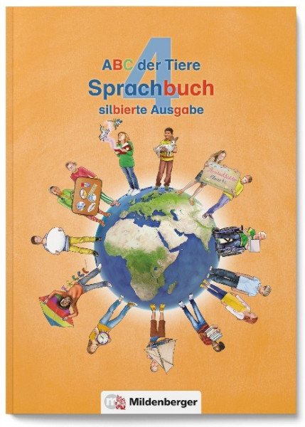 ABC der Tiere 4 - Sprachbuch, silbierte Ausgabe · Neubearbeitung