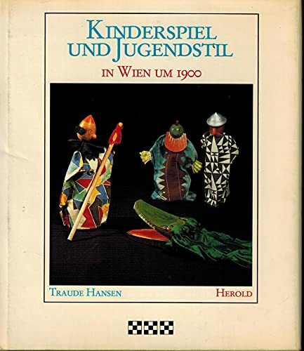 Kinderspiel und Jugendstil in Wien um 1900