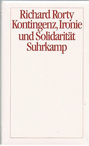 Kontingenz, Ironie und Solidarität: Übersetzt von Christa Krüger