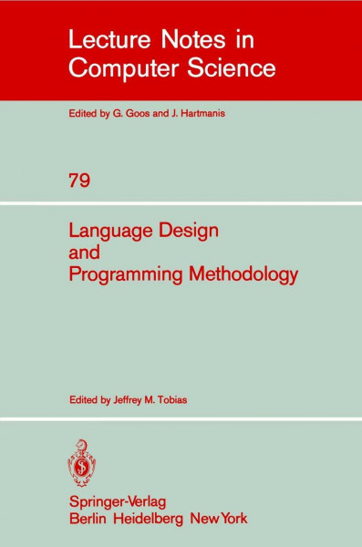 Language Design and Programming Methodology: Proceedings of a Symposium, Held in Sidney, Australia, September 10-11, 1979 (Lecture Notes in Computer Science, 79, Band 79)