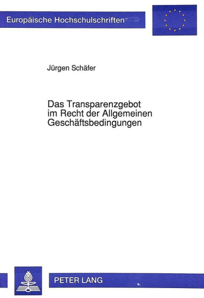 Das Transparenzgebot im Recht der Allgemeinen Geschäftsbedingungen