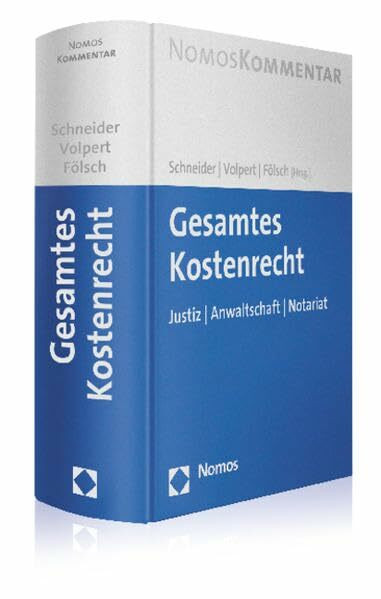 Gesamtes Kostenrecht: Justiz - Anwaltschaft - Notariat