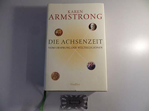 Die Achsenzeit: Vom Ursprung der Weltreligionen