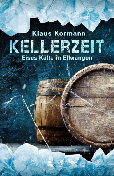 Kellerzeit: Eises Kälte in Ellwangen