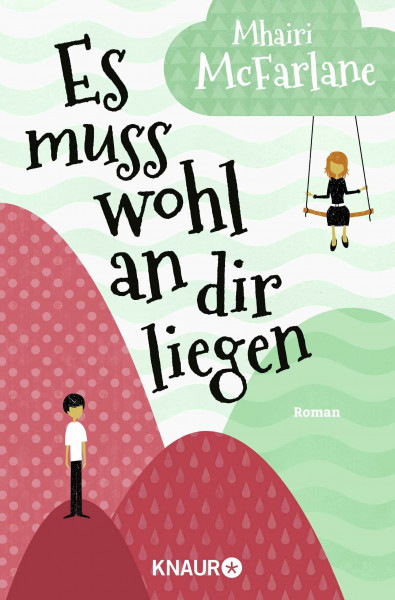 Es muss wohl an dir liegen: Roman | Romantisch, witzig und unterhaltsam - eine charmante Romcom mit Witz und Herz