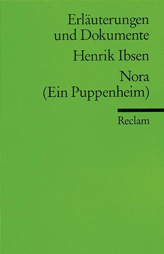 Erläuterungen und Dokumente zu Henrik Ibsen: Nora (Reclams Universal-Bibliothek)