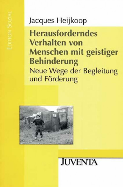 Herausforderndes Verhalten von Menschen mit geistiger Behinderung: Neue Wege der Begleitung und Förderung (Edition Sozial)