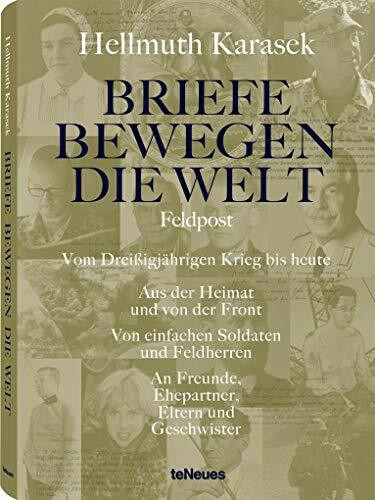 Briefe bewegen die Welt, Bd 6: Vom Dreißigjährigen Krieg bis heute. Aus der Heimat und von der Front. Von einfachen Soldaten und Feldherren. An ... Eltern und Geschwister (Photographer)
