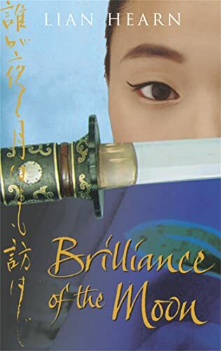 Brilliance of the Moon (Tales of the Otori) Brilliance of the Moon (Tales of the Otori)