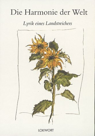 Die Harmonie der Welt. "Lyrik eines Landstreichers"