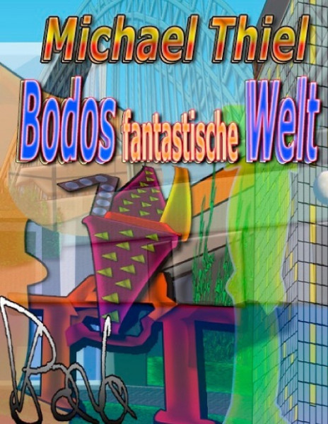 Bodos fantastische Welt