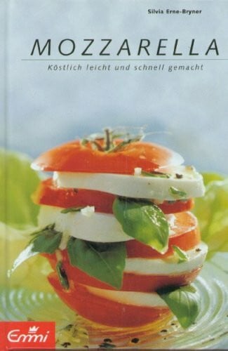 Mozzarella. Köstlich leicht und schnell gemacht