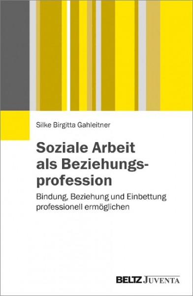 Soziale Arbeit als Beziehungsprofession