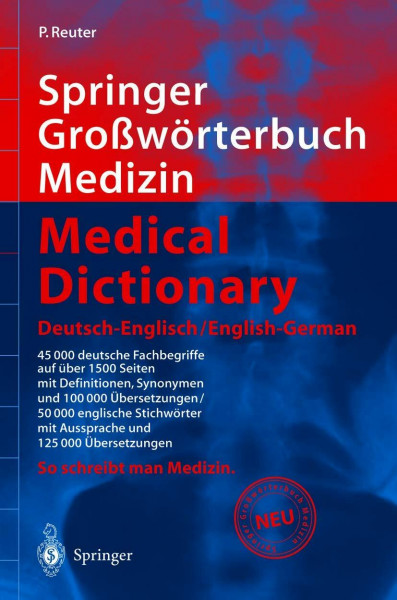 Springer Großwörterbuch Medizin. Medical Dictionary Deutsch-Englisch / English-German