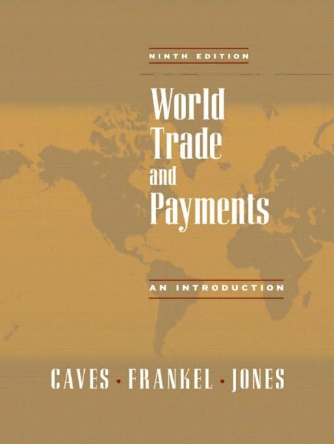 World Trade and Payments: An Introduction: International Edition World Trade and Payments: An Introduction: International Edition