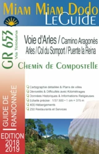 Miam Miam Dodo GR653 voie d'Arles + Camino d'Aragonès (Arles à Puente-la-Reina) Edition 2018-2019