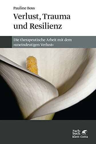 Verlust, Trauma und Resilienz