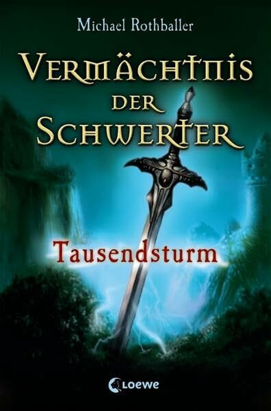 Tausendsturm (Vermächtnis der Schwerter, Band 1)