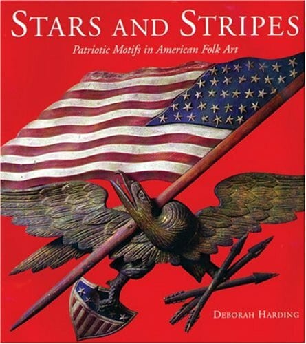 Stars and Stripes: Patriotic Motifs in American Folk Art