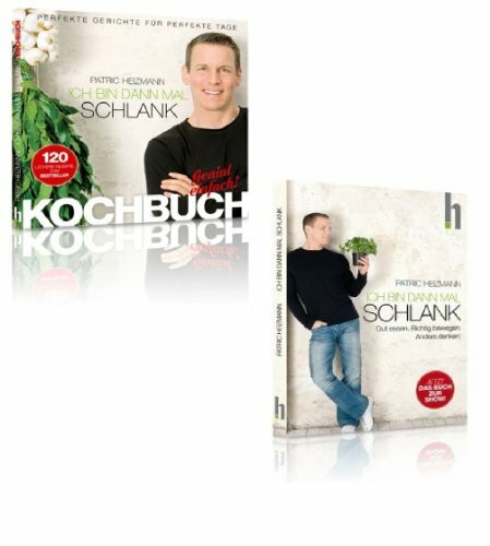 Ich bin dann mal schlank – Das Koch- und Rezeptbuch: Perfekte Gerichte für perfekte Tage. Genial einfach!