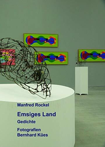 Emsiges Land: Gedichte. Fotografien