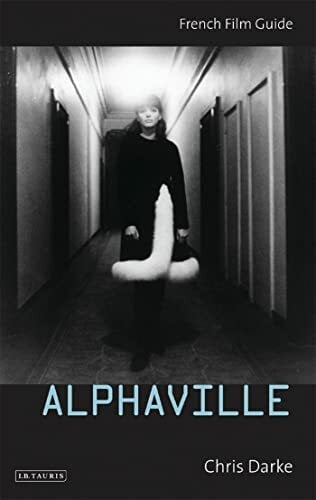 Alphaville: French Film Guide (Ciné-File French Film Guides)