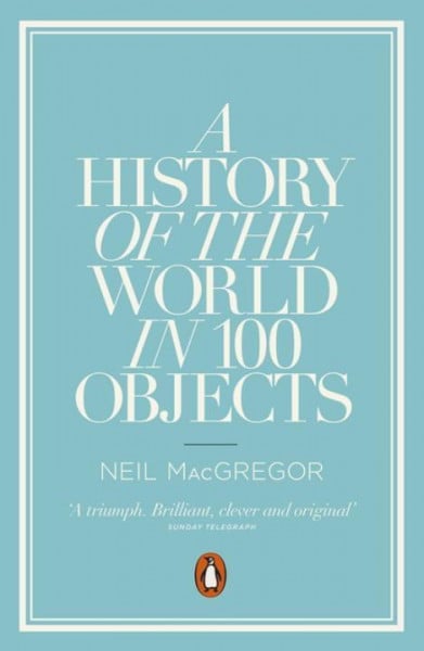 A History of the World in 100 Objects