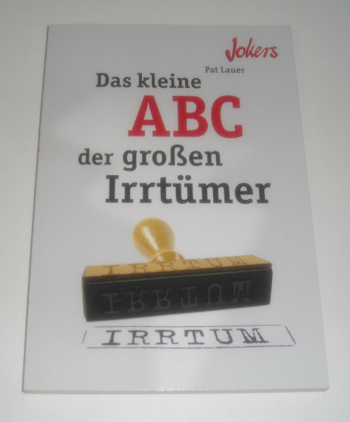 Das kleine ABC der großen Irrtümer