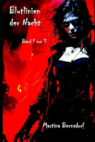 Blutlinien der Nacht: Band 1 von 3