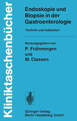 Endoskopie und Biopsie in der Gastroenterologie: Technik und Indikation