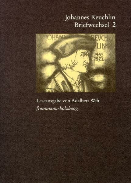 Reuchlin, Johannes: Briefwechsel Leseausgabe, Band 2. 1506 1513