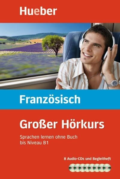 Großer Hörkurs Französisch: Sprachen lernen ohne Buch / Paket: Sprachen lernen ohne Buch. Niveau B1