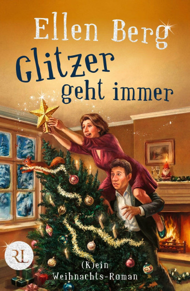 Glitzer geht immer: (K)ein Weihnachts-Roman