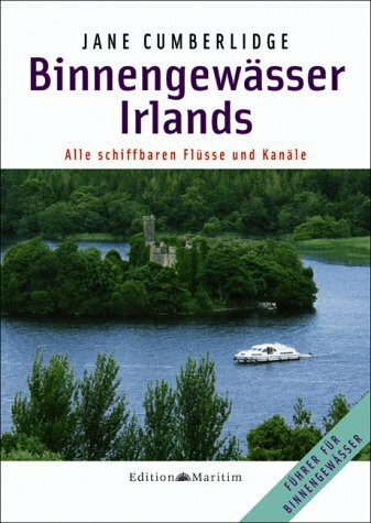 Binnengewässer Irlands: Alle schiffbaren Flüsse und Kanäle