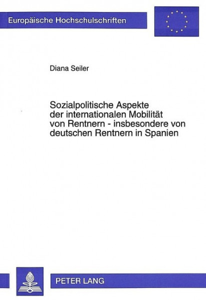 Sozialpolitische Aspekte der internationalen Mobilität von Rentnern - insbesondere von deutschen Ren