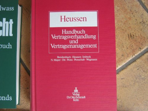 Handbuch Vertragsverhandlung und Vertragsmanagement: Planung, Verhandlung. Design und Durchführung von Verträgen