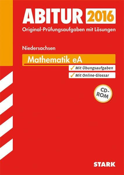 STARK Abiturprüfung Niedersachsen - Mathematik EA: Jetzt mit Online-Glossar - Prüfungsaufgaben mit Lösungen