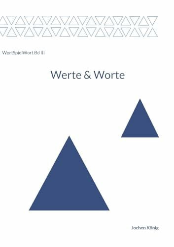 Werte & Worte: Eigenschaftswörter zwischen Wertschätzung und Wertschöpfung (WortSpielWort)